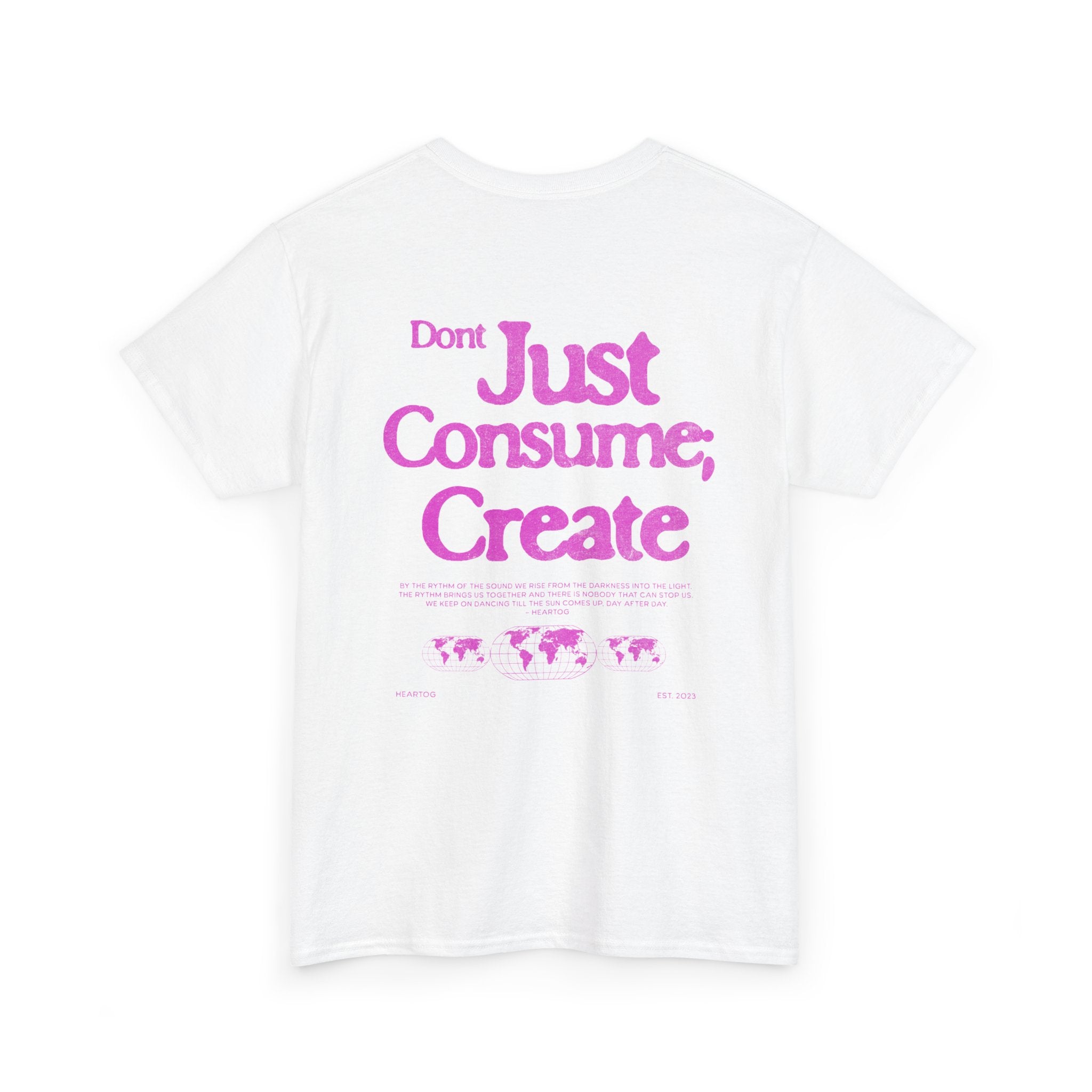 Don’t Just Consume; Create Tee (Pink)
