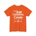 Don't Just Consume; Create Tee (White)